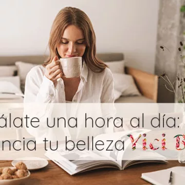 Regálate una hora al día: El secreto para potenciar tu belleza interna