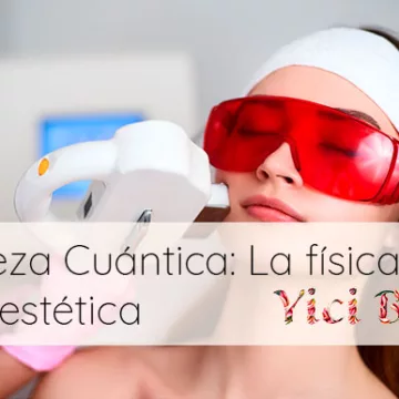 Belleza Cuántica: ¿Cómo la física puede ayudar a entender nuestros tratamientos estéticos?