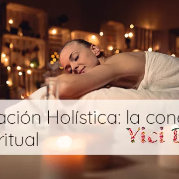 Sanación Holística: la conexión espiritual en nuestros tratamientos de belleza