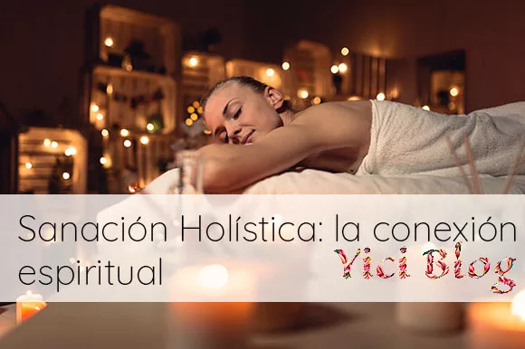 Sanación Holística: la conexión espiritual en nuestros tratamientos de belleza