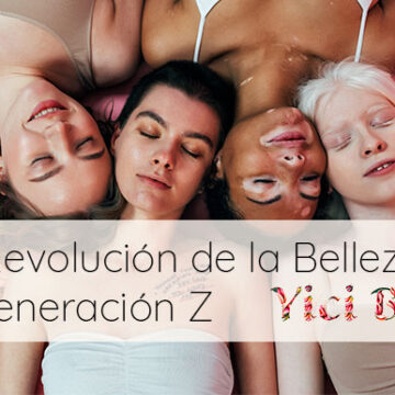 La Revolución de la Belleza: Cómo la Generación Z está transformando la industria en 2024 (II)